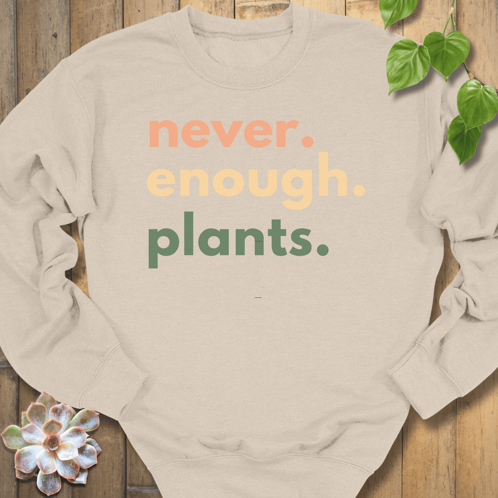 Sand / S Never Enough Plants Sweatshirt Sweatshirt