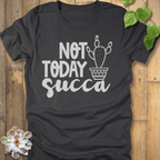 Dark Grey Heather / S Not Today Succa - Cactus T-Shirt T-Shirt