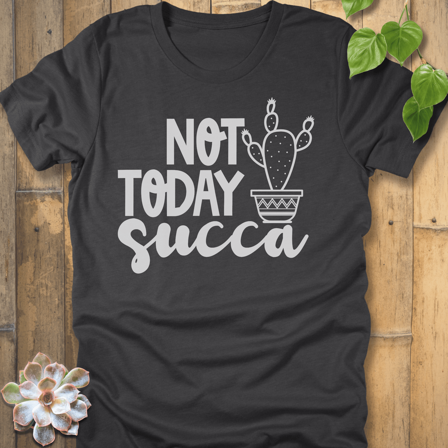 Dark Grey Heather / S Not Today Succa - Cactus T-Shirt T-Shirt