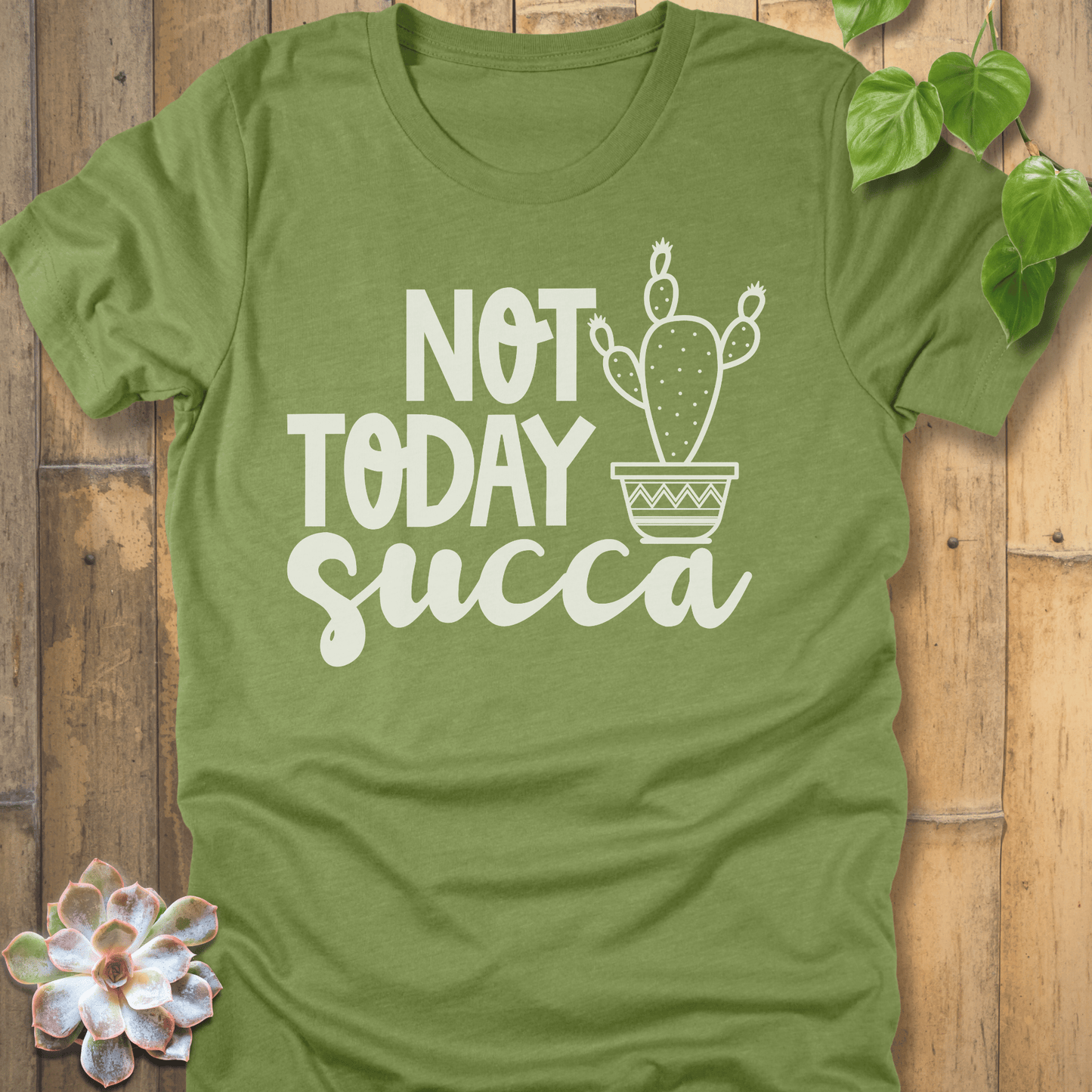 Heather Green / M Not Today Succa - Cactus T-Shirt T-Shirt