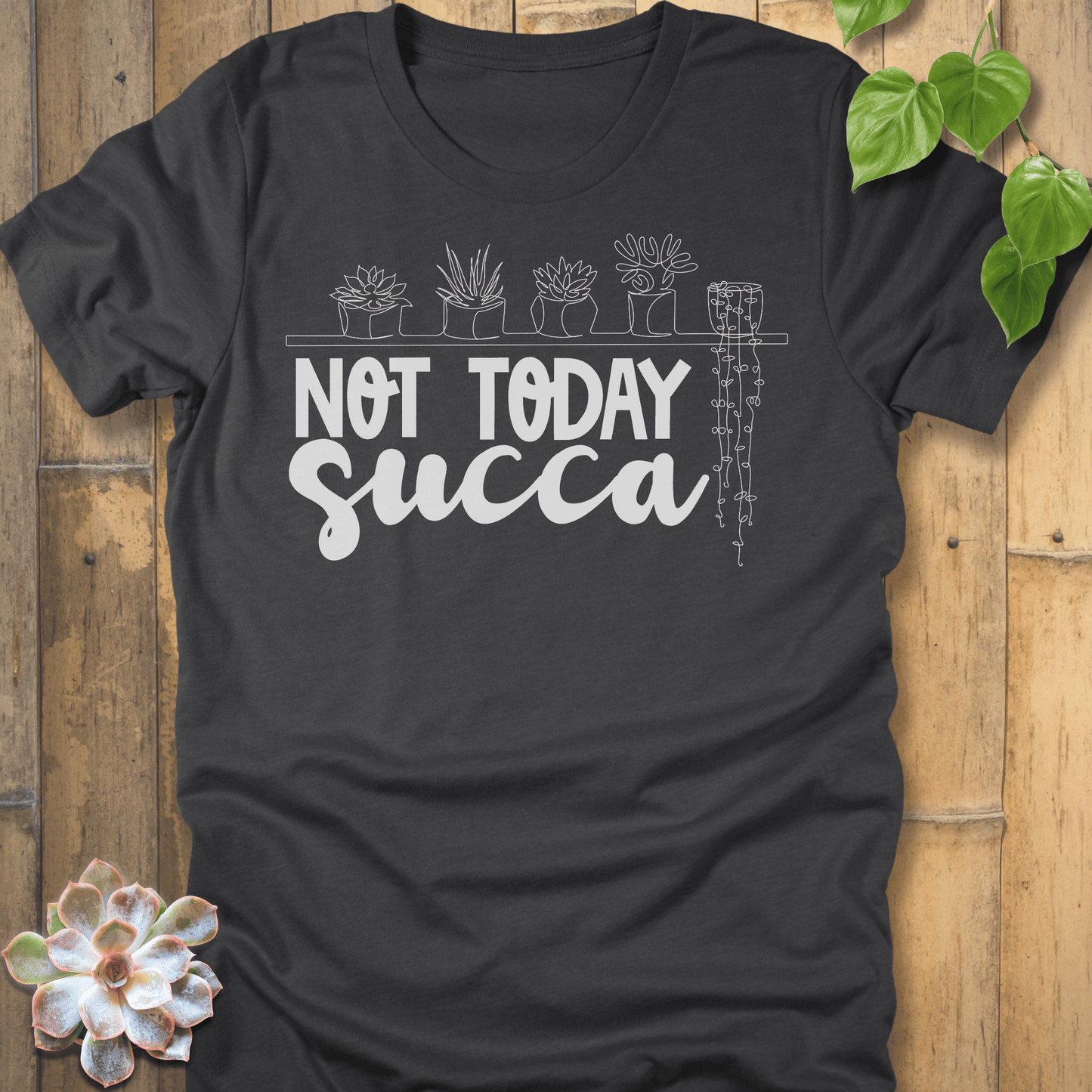 Dark Grey Heather / S Not Today Succa - Plants T-shirt T-Shirt