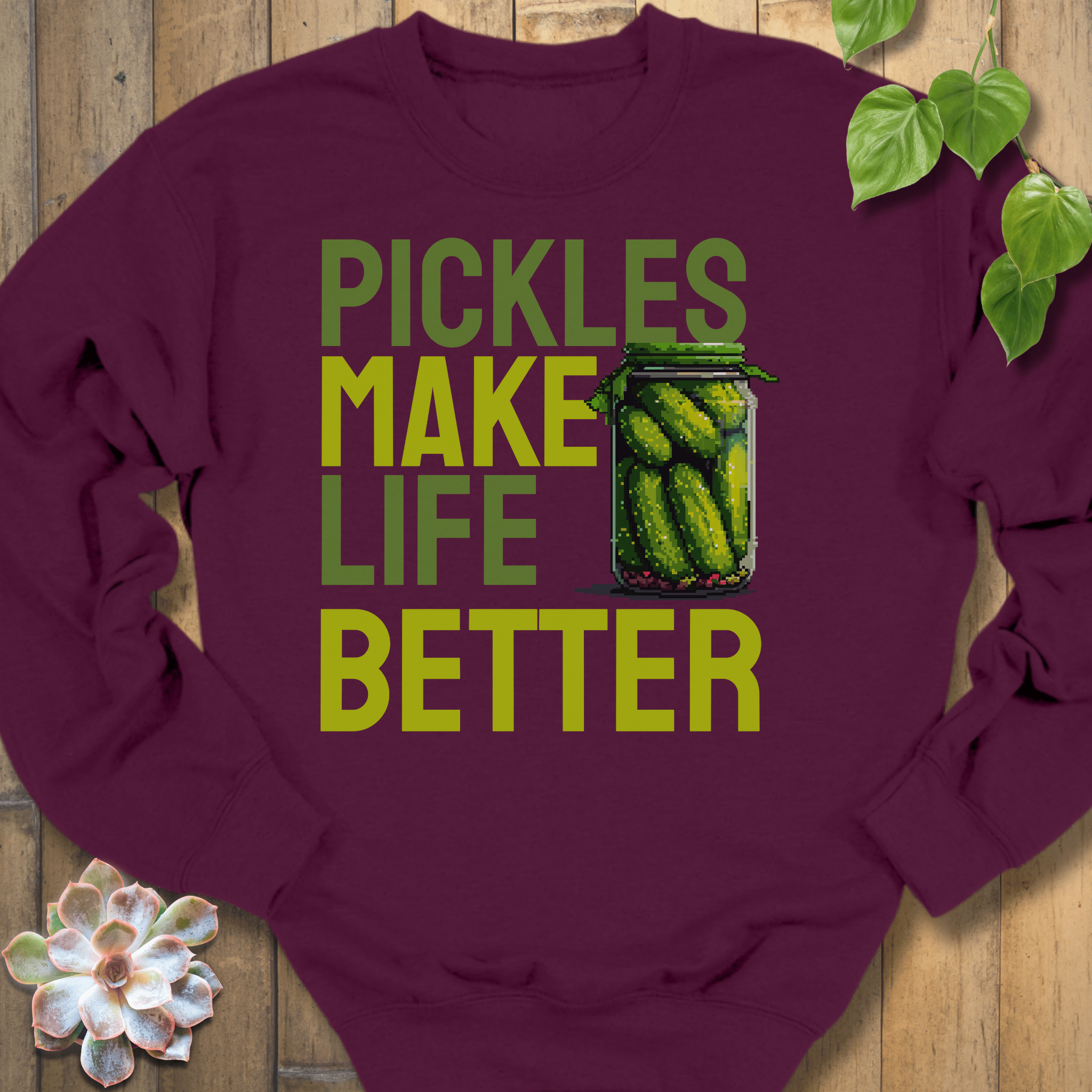 Maroon / S Pickles Make Life Better Sweatshirt Sweatshirt