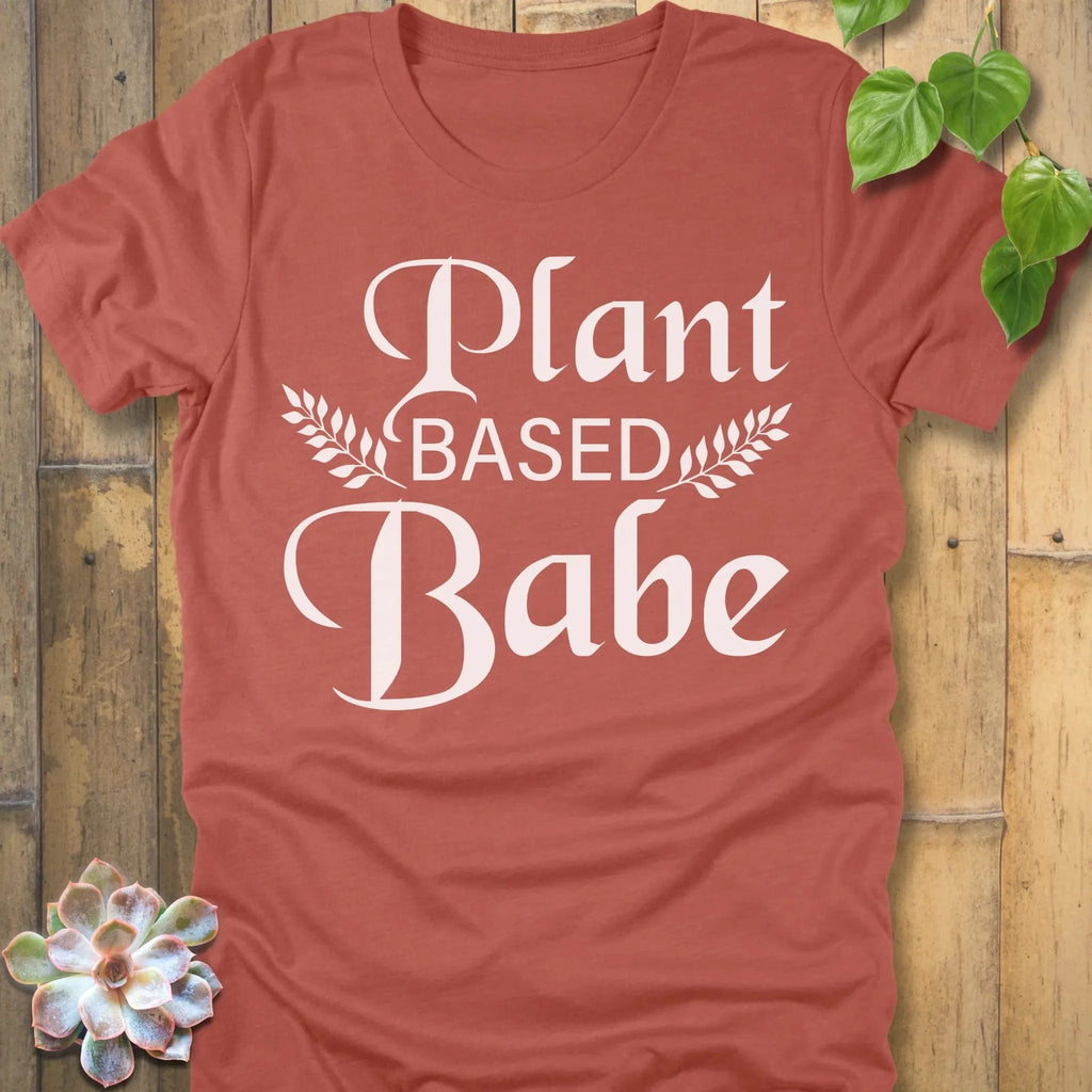 Heather Clay / S Plant Based Babe T-Shirt T-Shirt