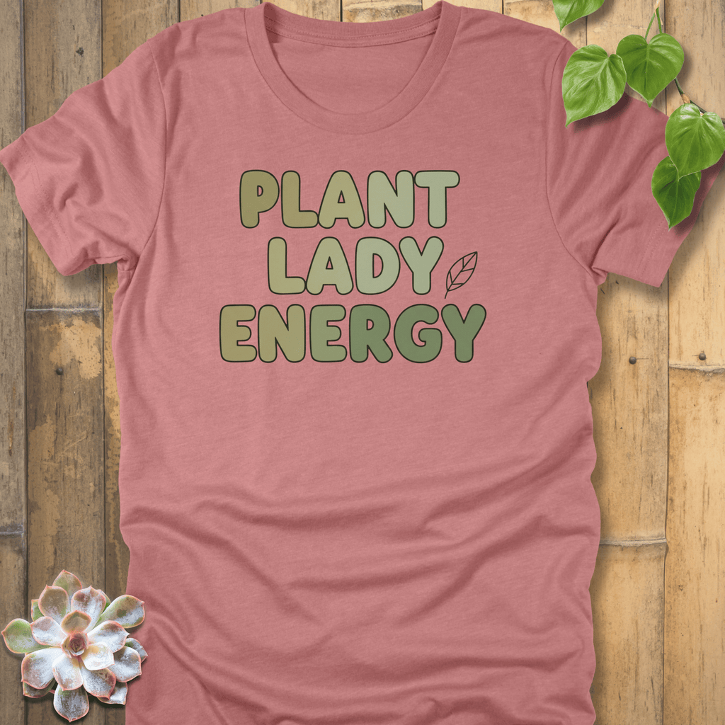 Heather Mauve / S Plant Lady Energy T-Shirt T-Shirt