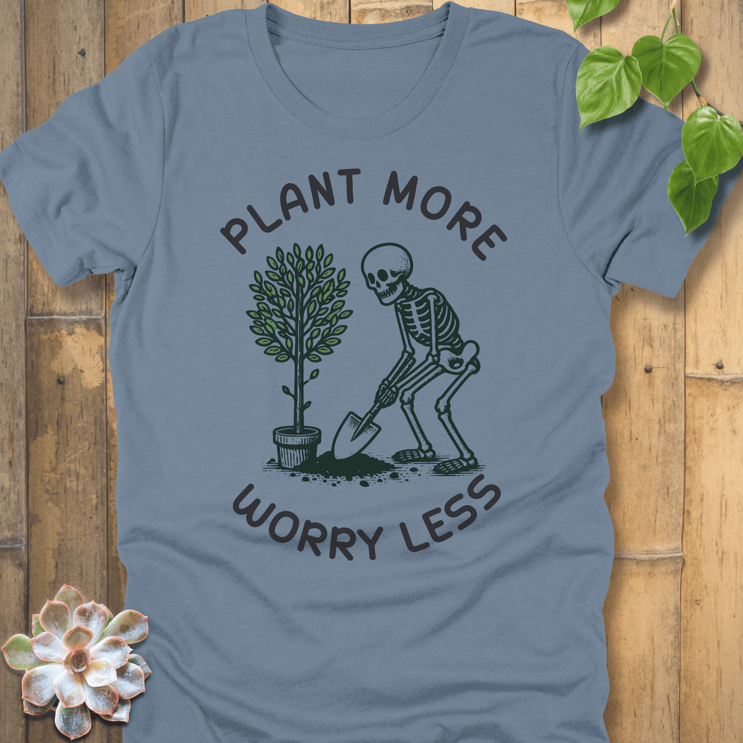 Steel Blue / S Plant More Worry Less T-Shirt T-Shirt
