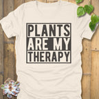 Natural / S Plants Are My Therapy T-Shirt T-Shirt