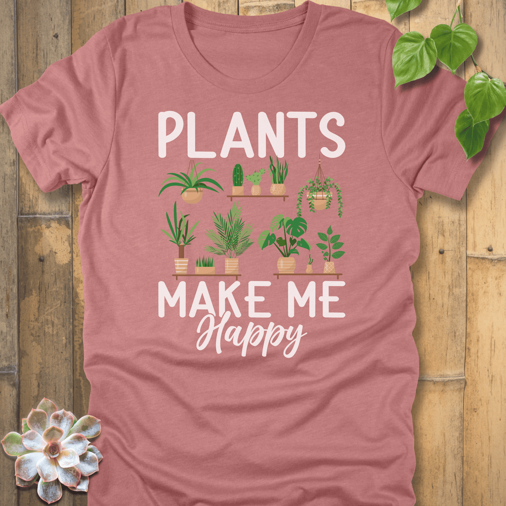 Heather Mauve / S Plants Make Me Happy T-Shirt T-Shirt
