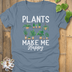 Steel Blue / S Plants Make Me Happy T-Shirt T-Shirt