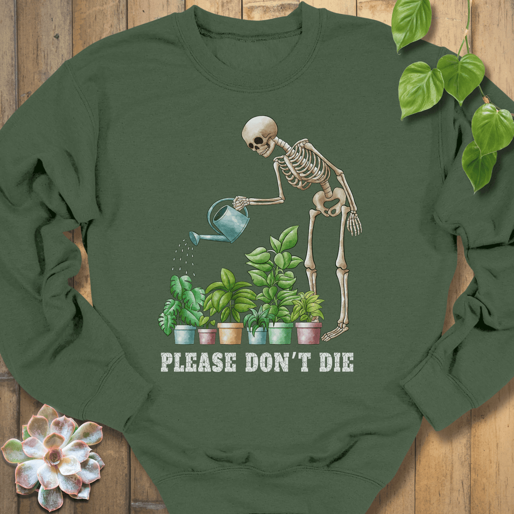 Military Green / S Please Don't Die Sweatshirt Sweatshirt