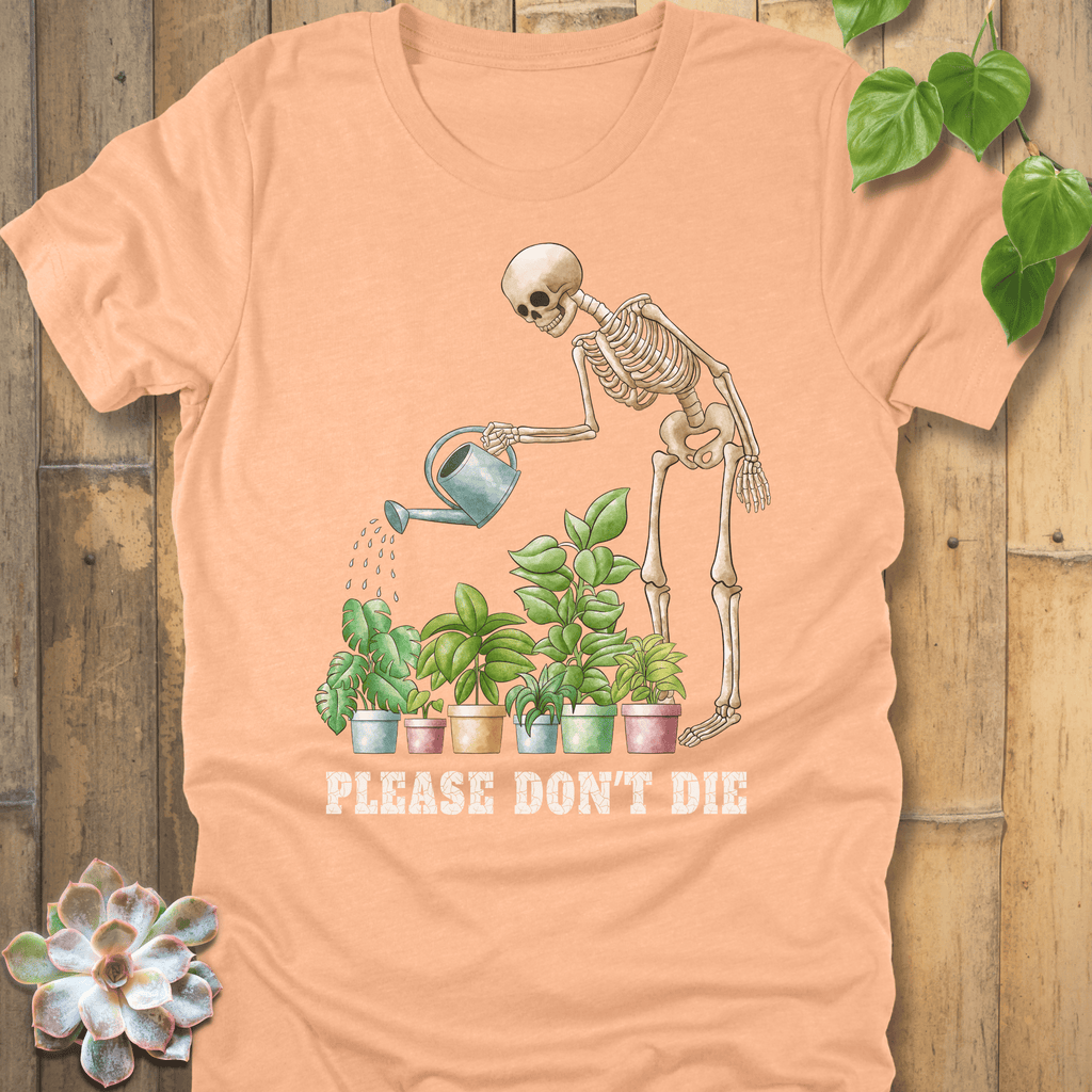 Heather Peach / S Please Don't Die T-shirt T-Shirt