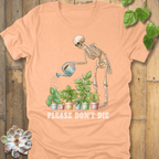 Heather Peach / S Please Don't Die T-shirt T-Shirt