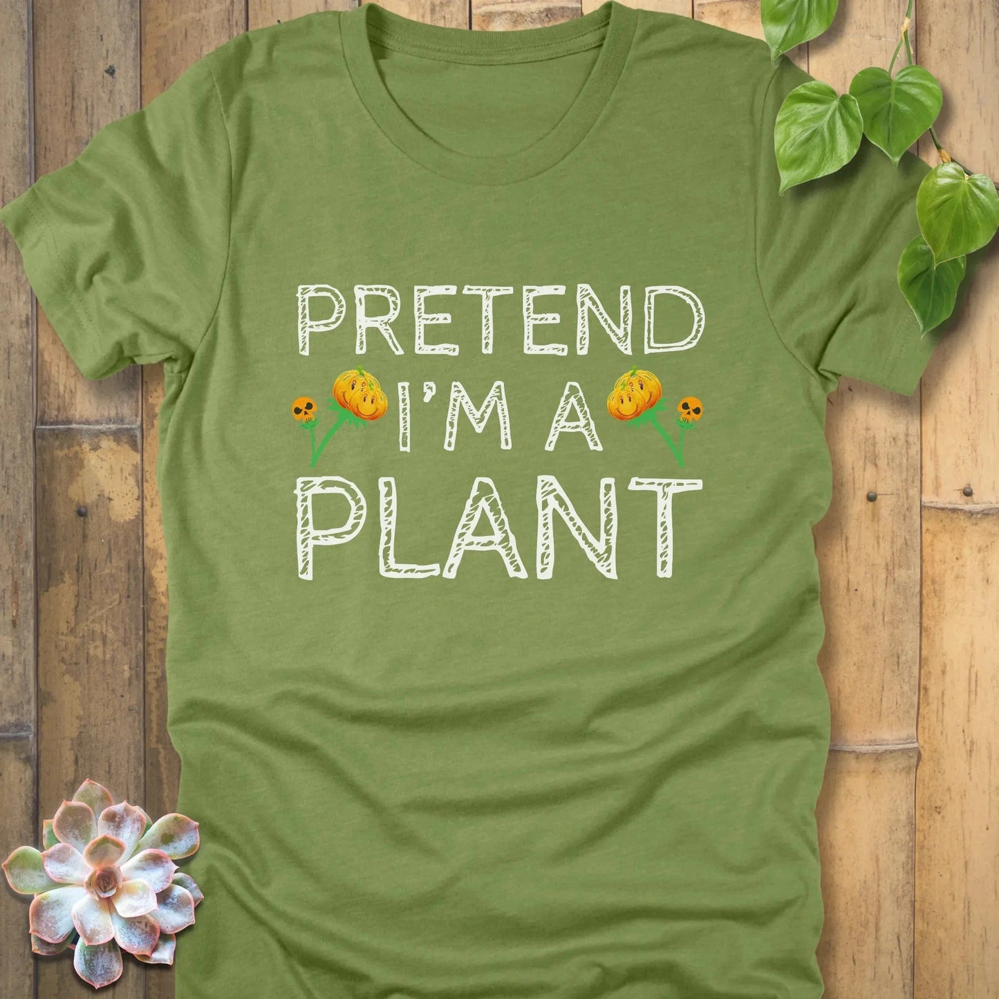 Heather Green / S Pretend I'm A Plant T-Shirt T-Shirt