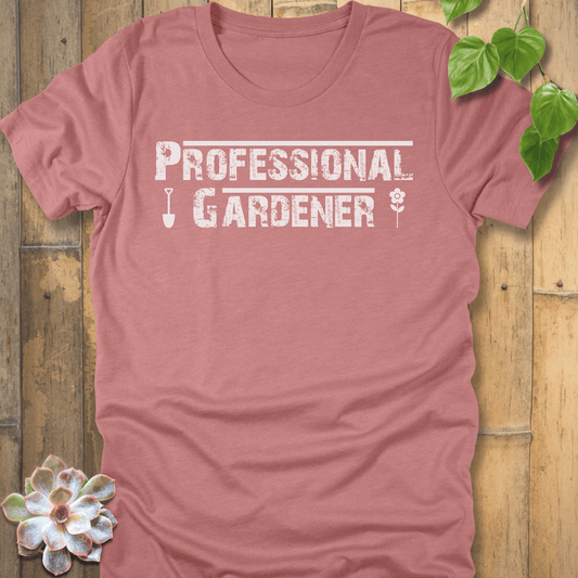 Heather Mauve / S Professional Gardener T-Shirt T-Shirt