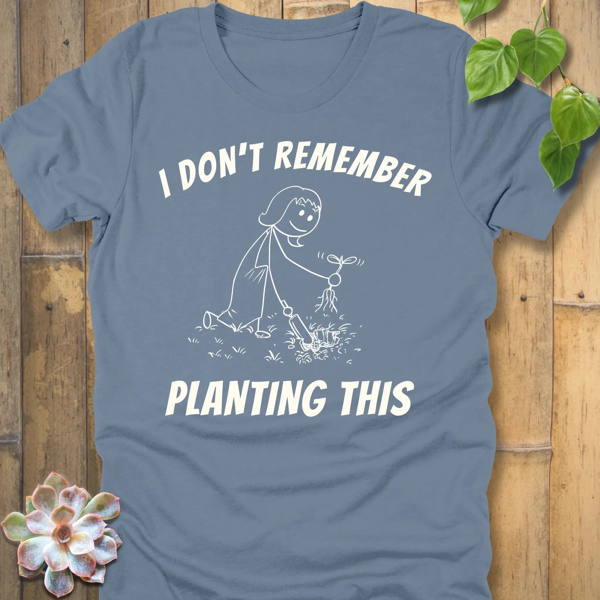 Steel Blue / S Remember Planting This T-Shirt T-Shirt