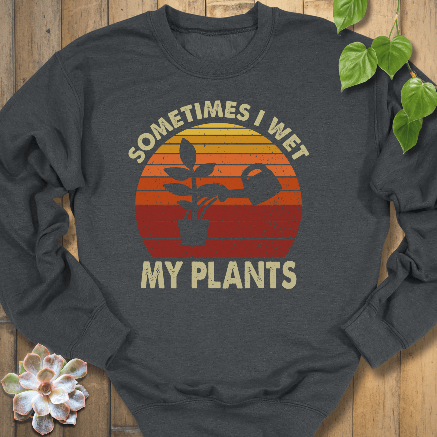 Dark Heather / S Sometimes I Wet My Plants Sweatshirt Sweatshirt