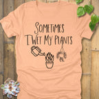 Heather Peach / S Sometimes I Wet My Plants T-Shirt T-Shirt