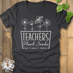 Dark Grey Heather / S Teachers Plant Seeds T-shirt T-Shirt