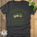 Dark Grey Heather / S Thanks For Growing T-Shirt T-Shirt