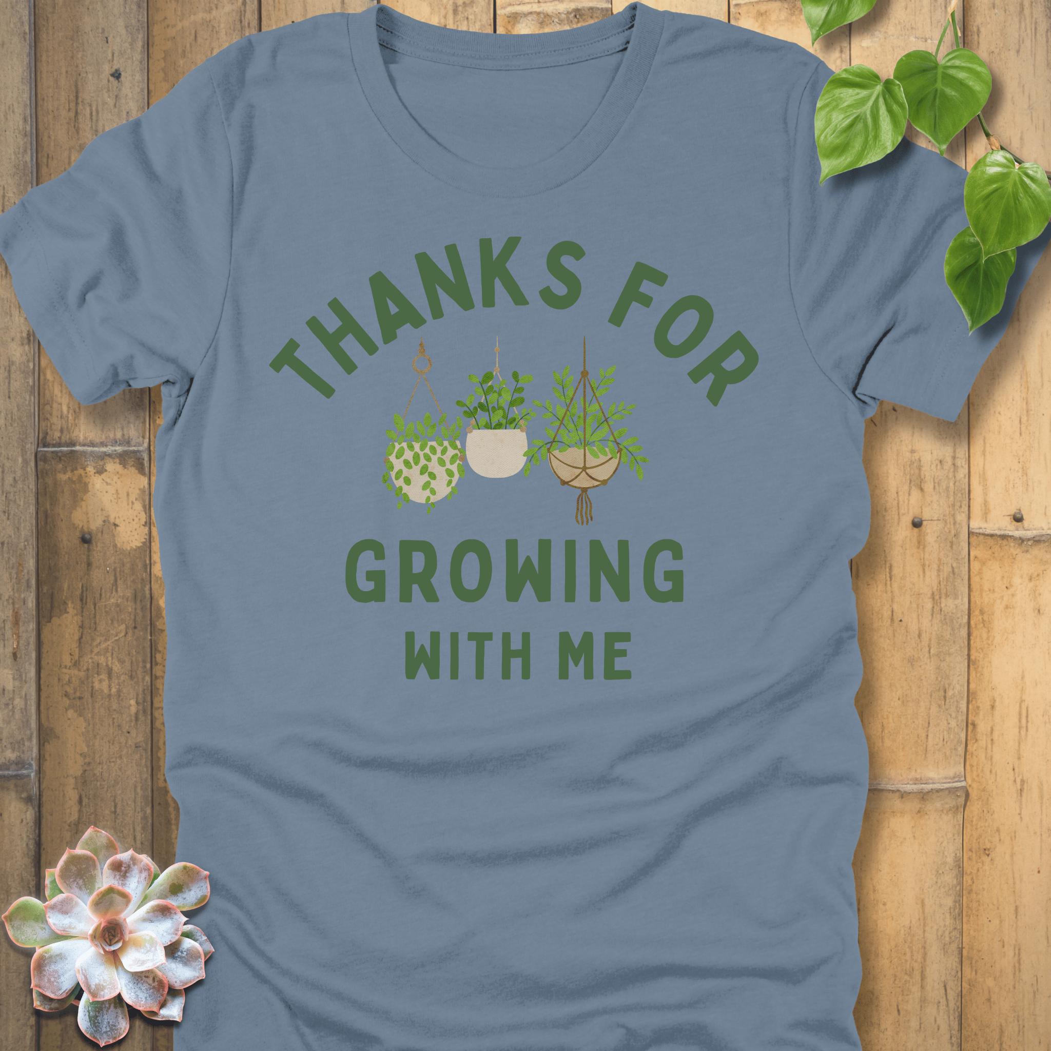 Steel Blue / S Thanks For Growing T-Shirt T-Shirt