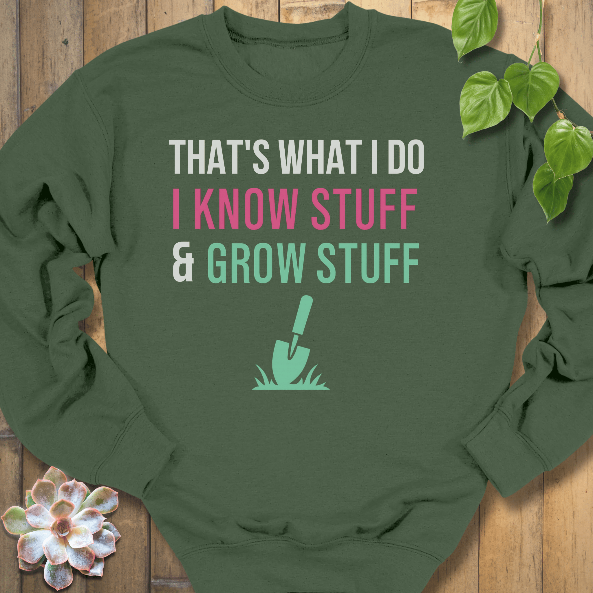 Military Green / S That's What I Do Sweatshirt Sweatshirt