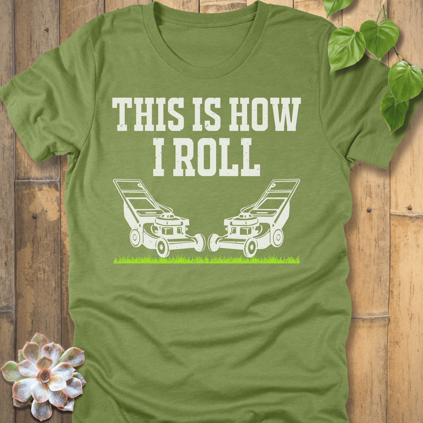 Heather Green / S This Is How I Roll T-Shirt T-Shirt