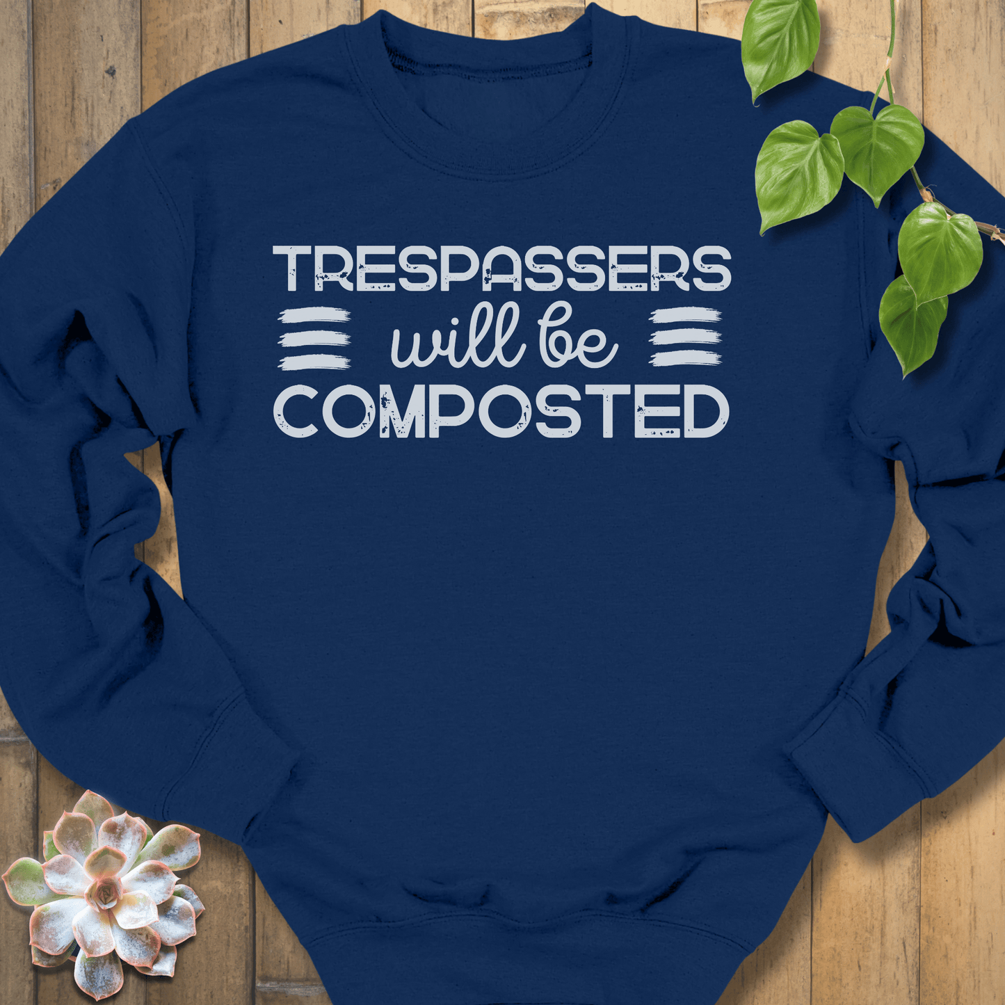 Navy / S Trespassers Will Be Composted Sweatshirt Sweatshirt