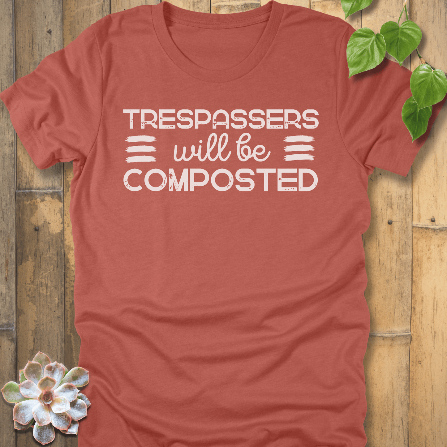 Heather Clay / S Trespassers Will Be Composted  T-Shirt T-Shirt