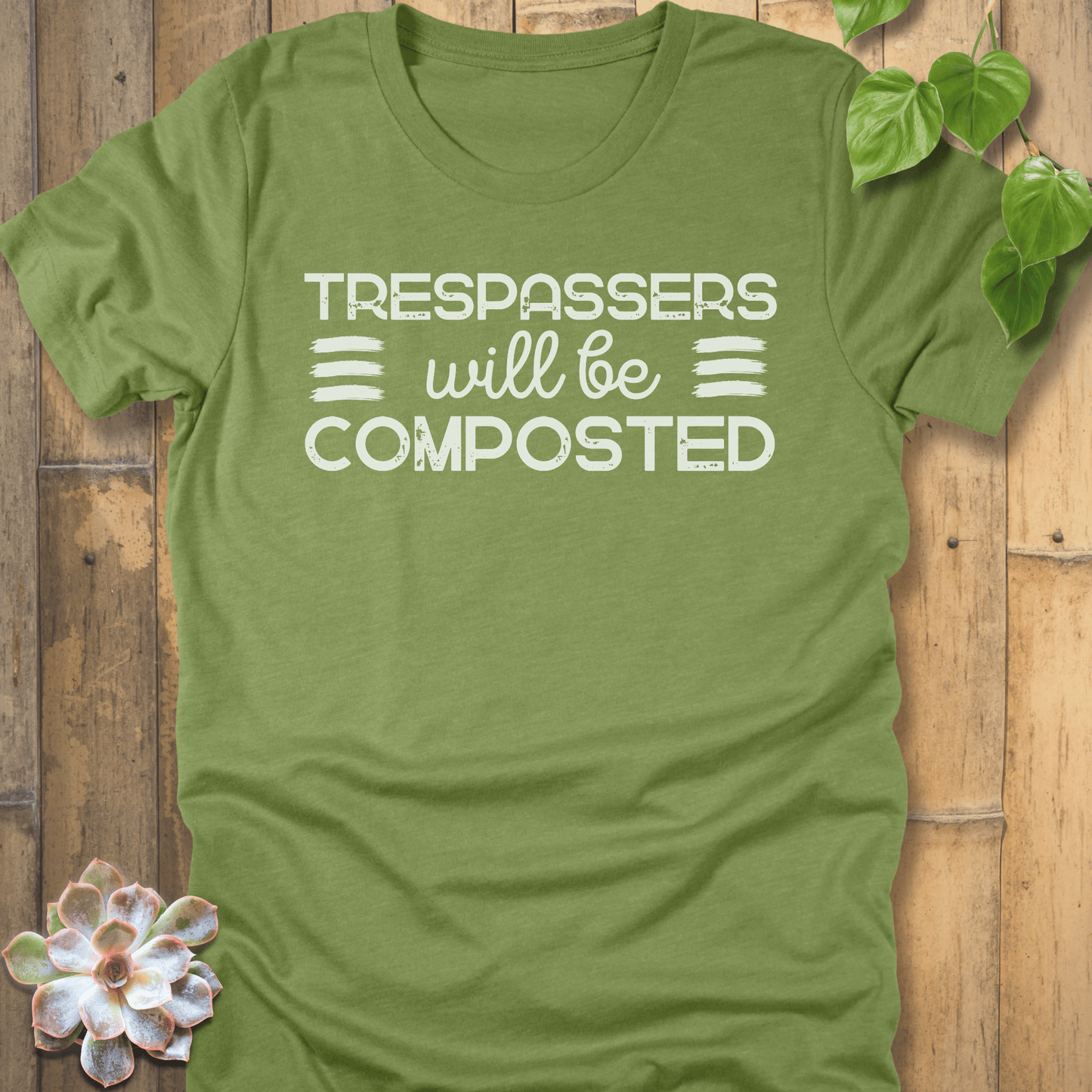 Heather Green / M Trespassers Will Be Composted  T-Shirt T-Shirt