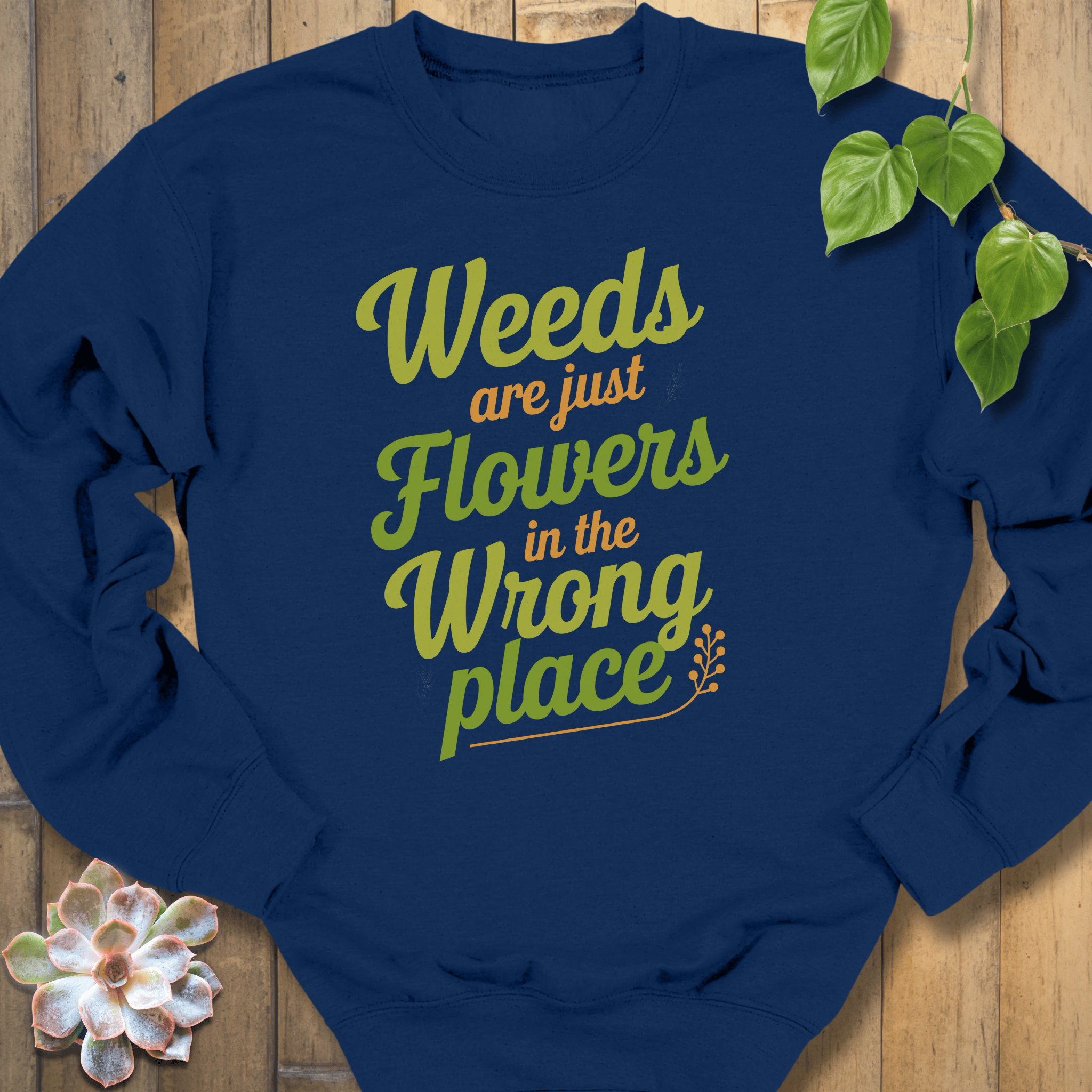 Navy / S Weeds Are Just Flowers Sweatshirt Sweatshirt