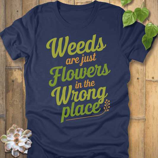 Heather Navy / S Weeds Are Just Flowers T-Shirt T-Shirt