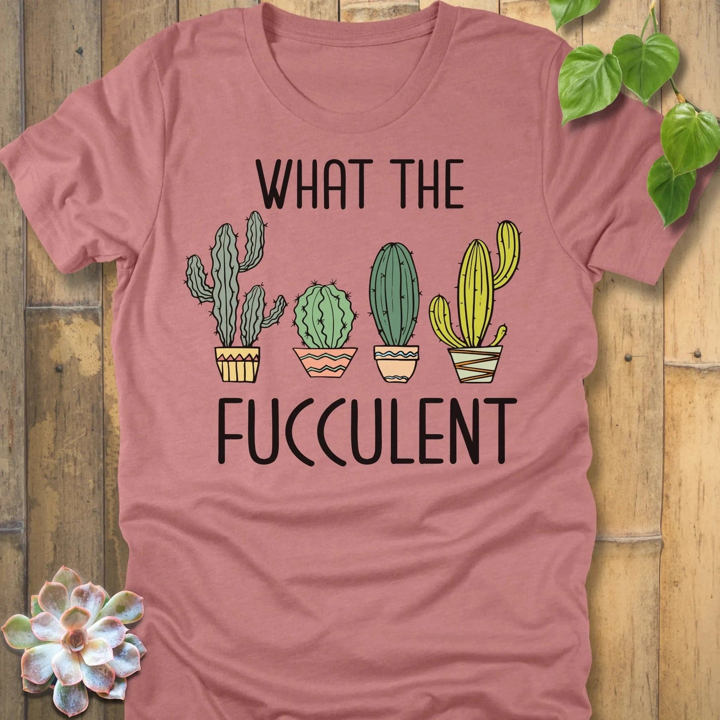 Heather Mauve / S What The Fucculent T-Shirt T-Shirt