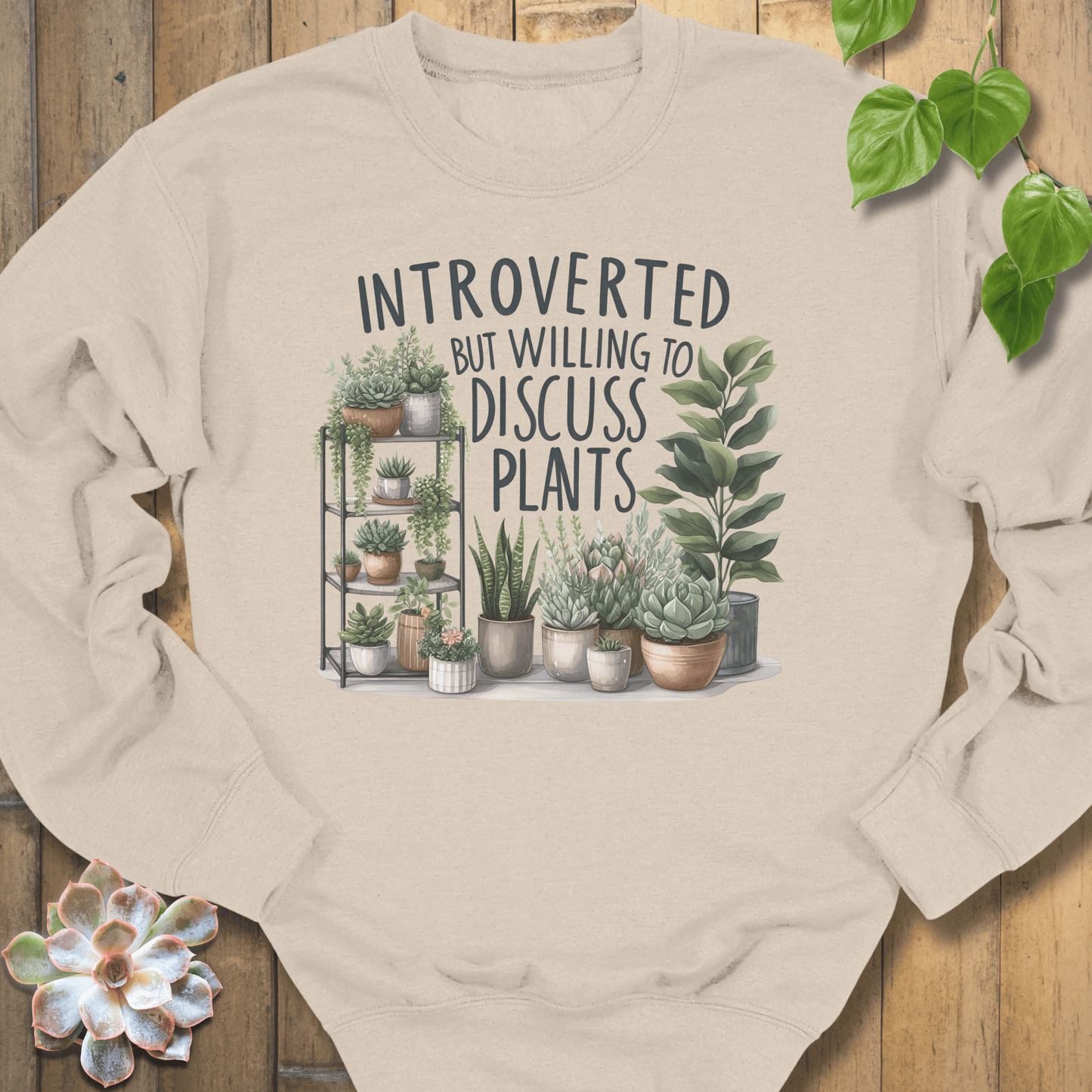 Sand / S Willing To Discuss Plants Sweatshirt Sweatshirt