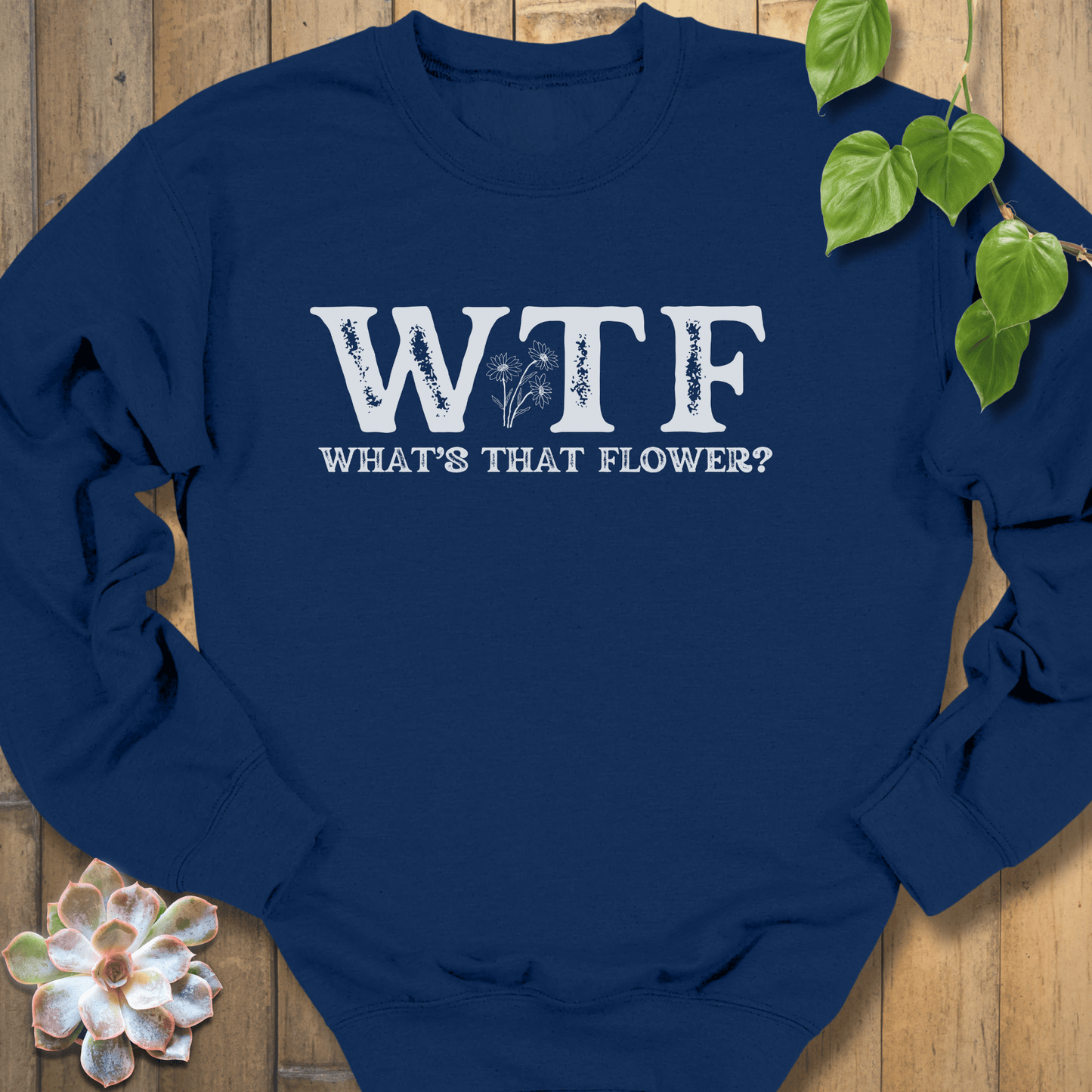 Navy / S WTF? What's that flower Sweatshirt Sweatshirt