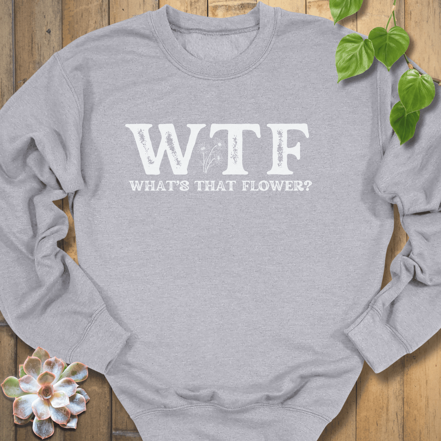 Sport Grey / S WTF? What's that flower Sweatshirt Sweatshirt