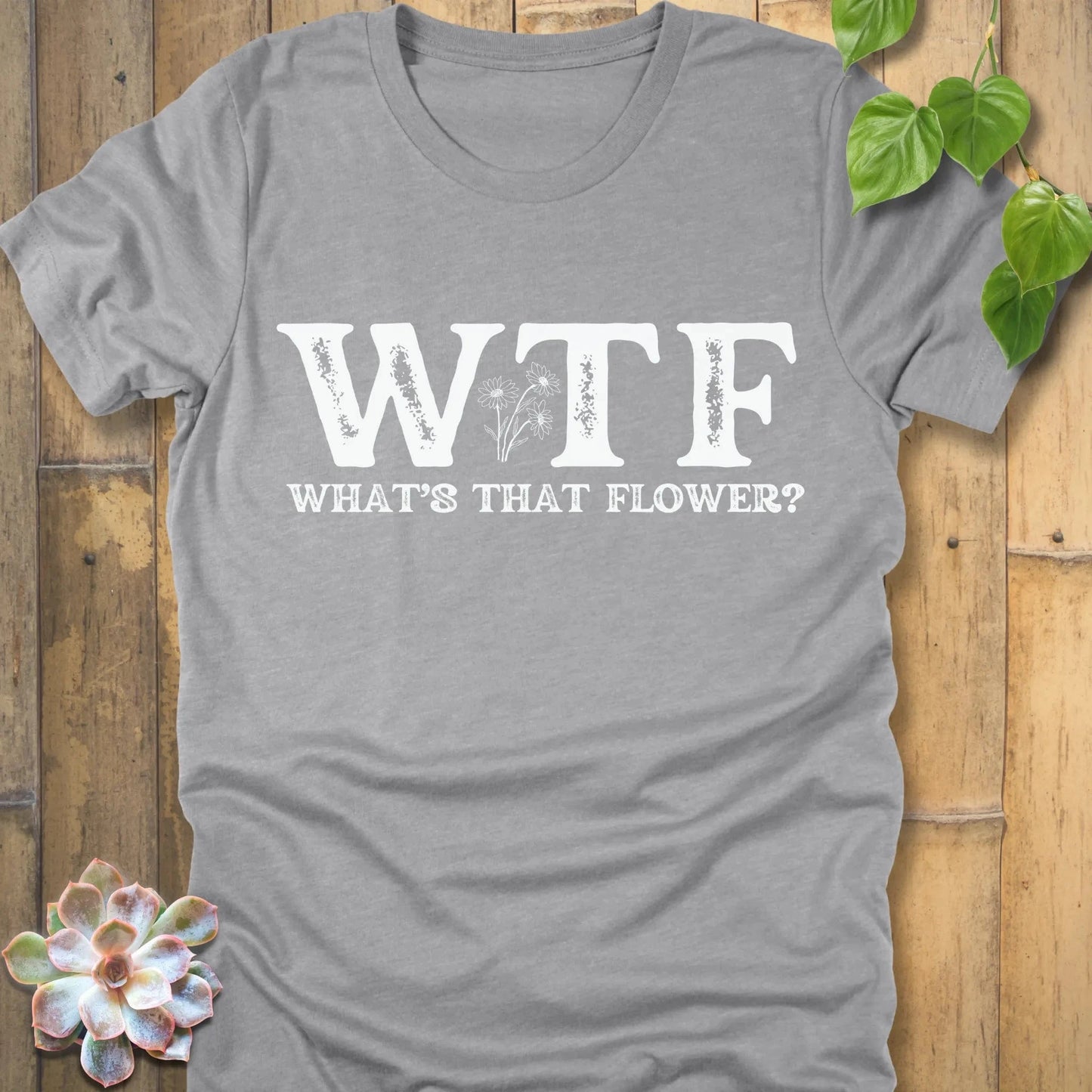 Athletic Heather / S WTF: What's That Flower? - T-Shirt T-Shirt