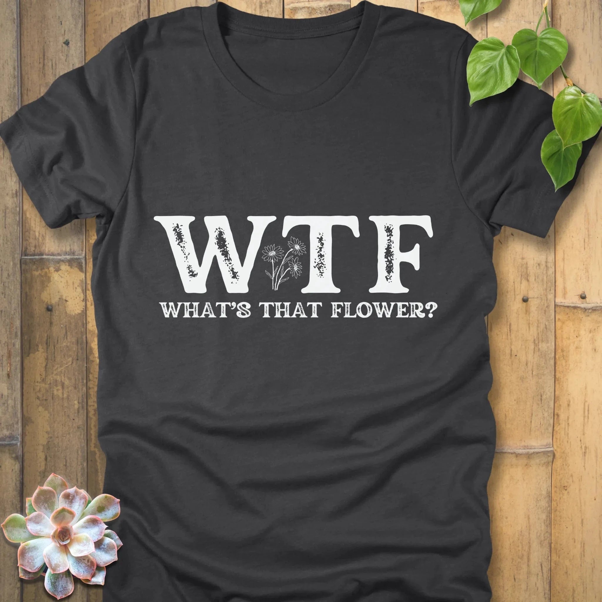 Dark Grey Heather / S WTF: What's That Flower? - T-Shirt T-Shirt