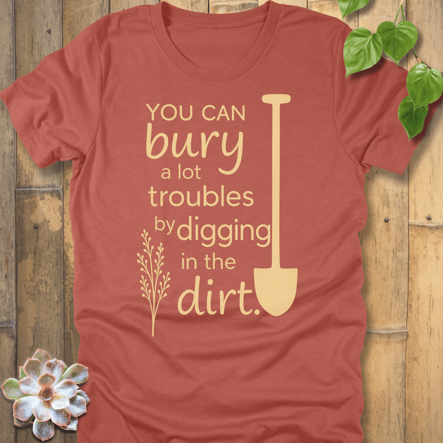 Heather Clay / S You Can Bury A Lot Troubles - T-Shirt T-Shirt
