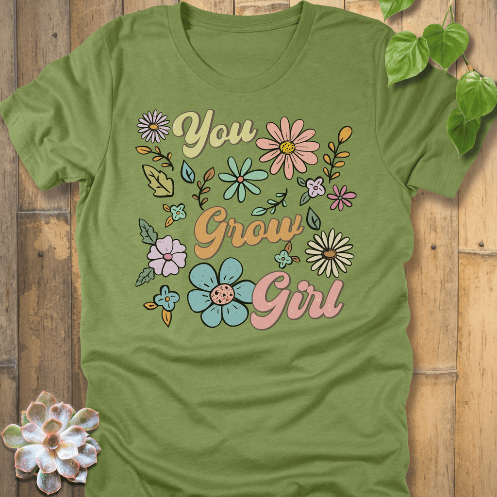 Heather Green / S You Grow Girl T-Shirt T-Shirt