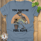 Steel Blue / S You Make Me Feel Alive - T-Shirt T-Shirt